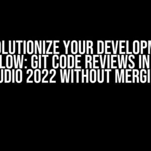 Revolutionize Your Development Workflow: Git Code Reviews in Visual Studio 2022 without Merging!