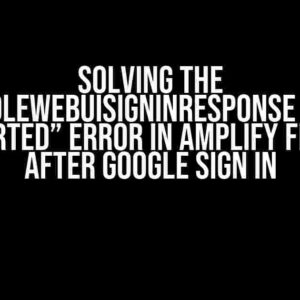 Solving the “handleWebUISignInResponse is not supported” Error in Amplify Flutter after Google Sign In